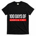 100 Days Of America First Funny Trump T-Shirt