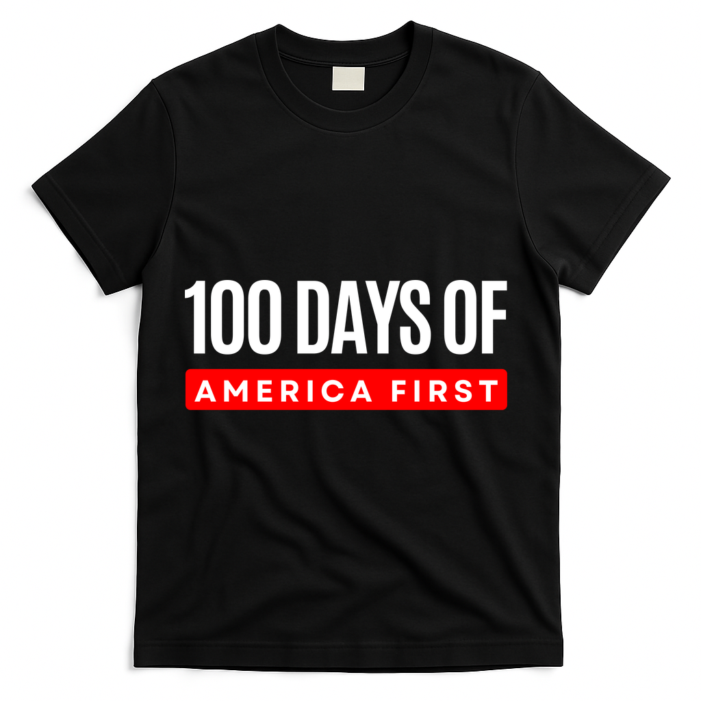 100 Days Of America First Funny Trump T-Shirt