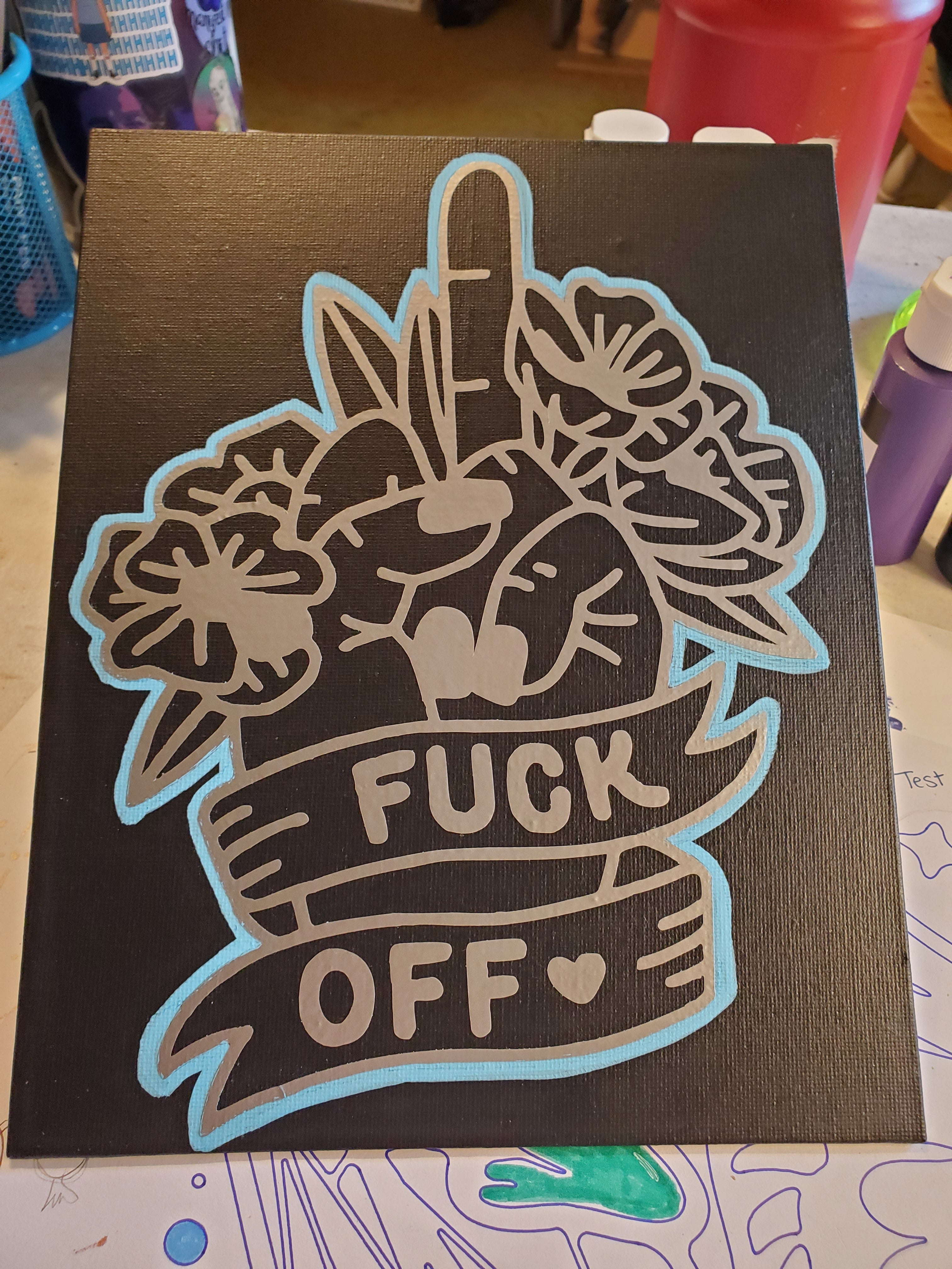 SOLD Fuck Off Canvas Art Wall Hanging Home Decor Horror True Crime
