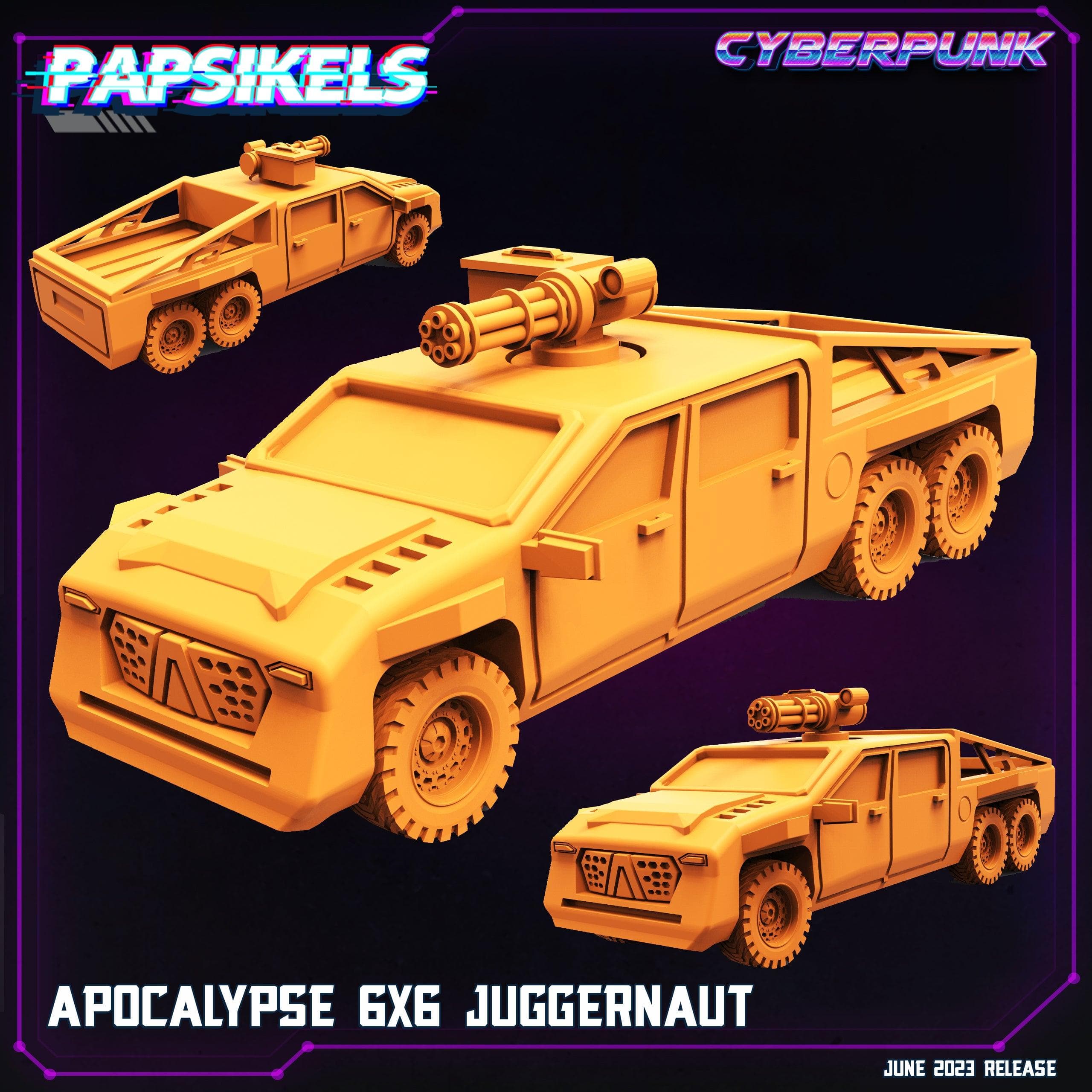 3D Printed Papsikels June 2023 Cyberpunk Apocalypse 6x6 Juggernaut 28mm 32mm