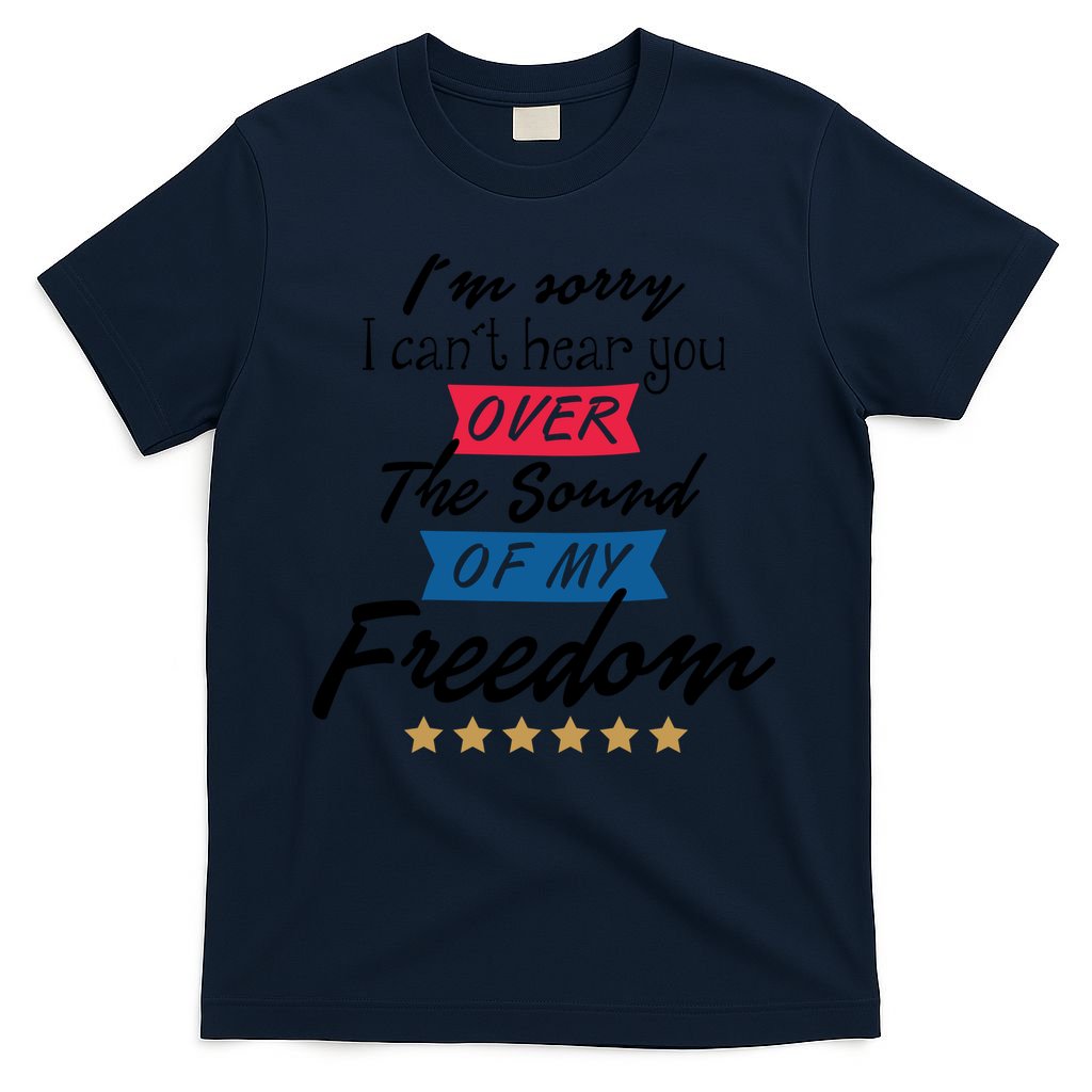 4th Of July Free Sound Of My Freedom T-Shirt