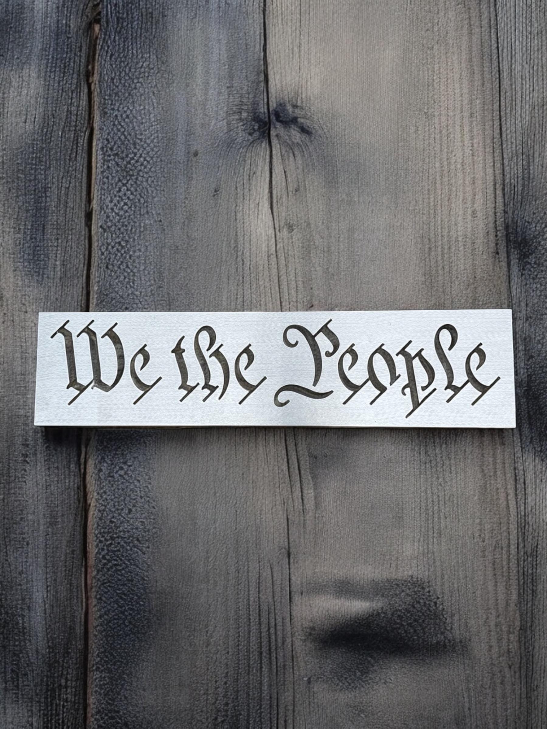 We The People Stencil: Steel or Aluminum, American Flag Maker