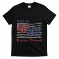 Back By 45 47 Popular Demand Funny America Flag Trump Won T-Shirt