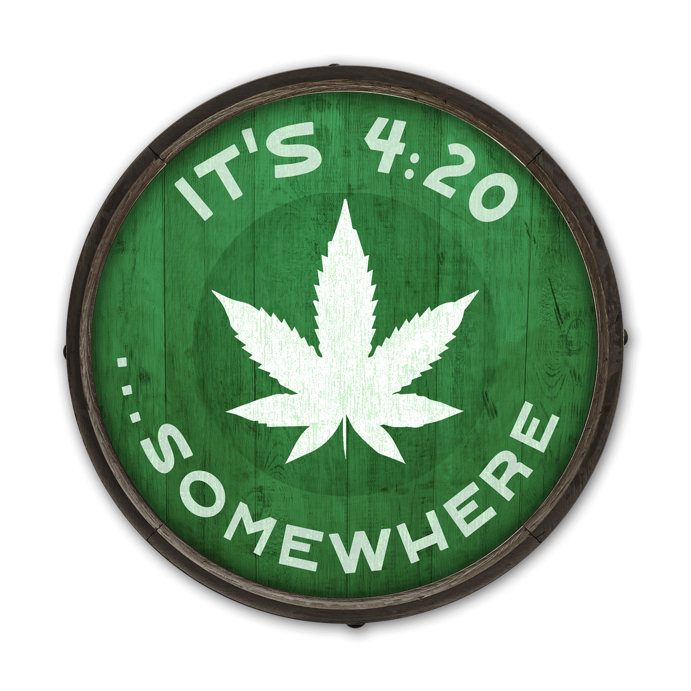 It's 4:20 Somewhere - Green - Barrel End Wall Art