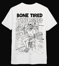 Bone Tired Wine Wired T-Shir