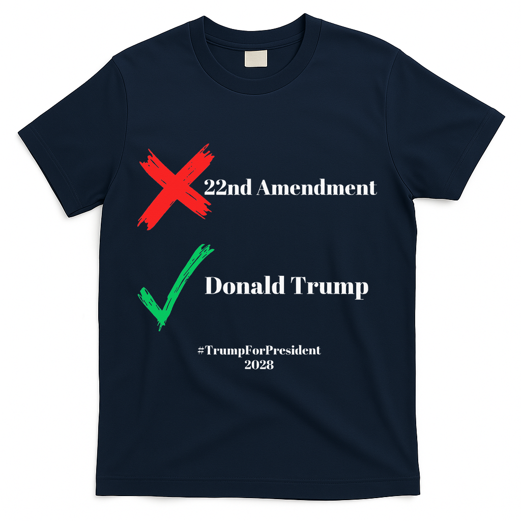 Cancel The 22nd Amendment Support Trump For President 2028 T-Shirt