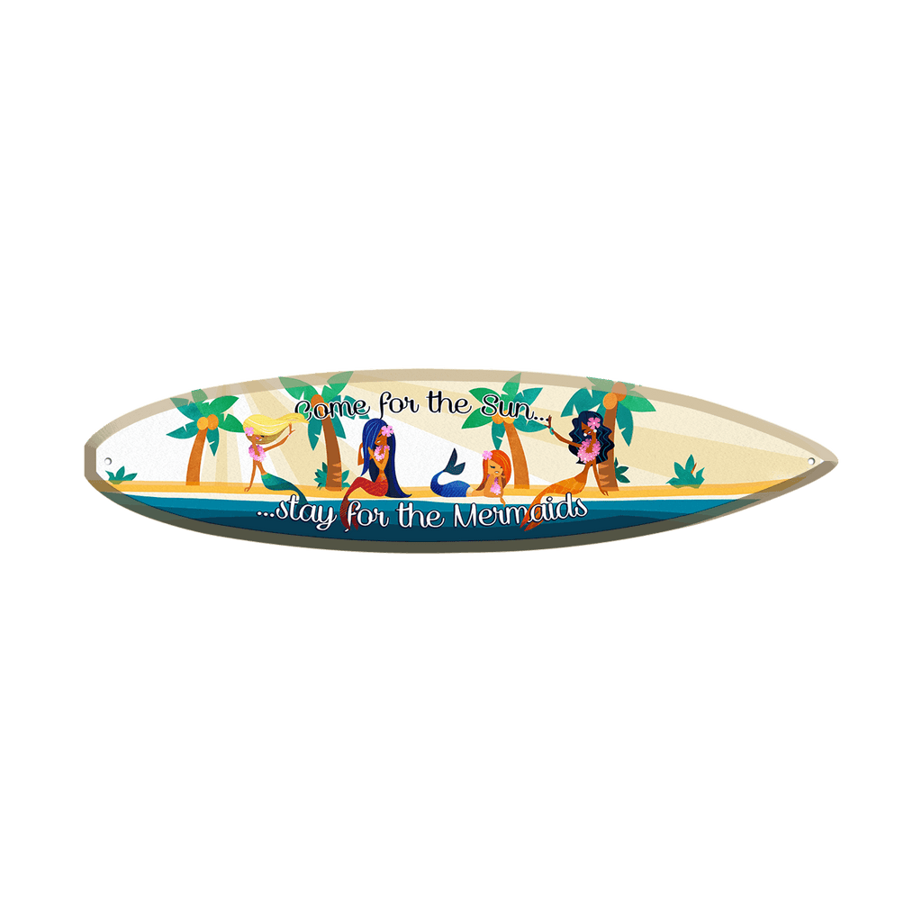 Come for the Sun, Stay for the Mermaids: Generic - Surfboard Wall Art