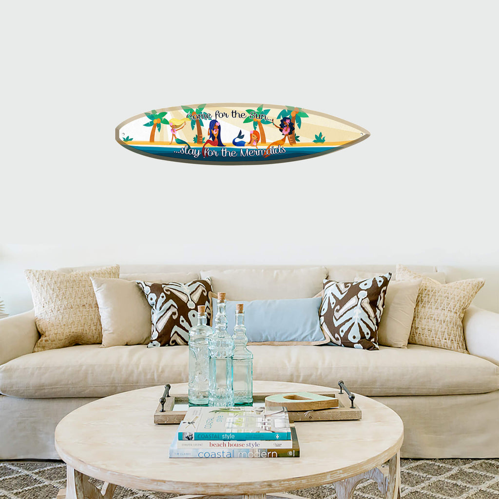 Come for the Sun, Stay for the Mermaids: Generic - Surfboard Wall Art