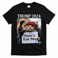 DonT Eat Me Cats For Trump 2024 T-Shirt