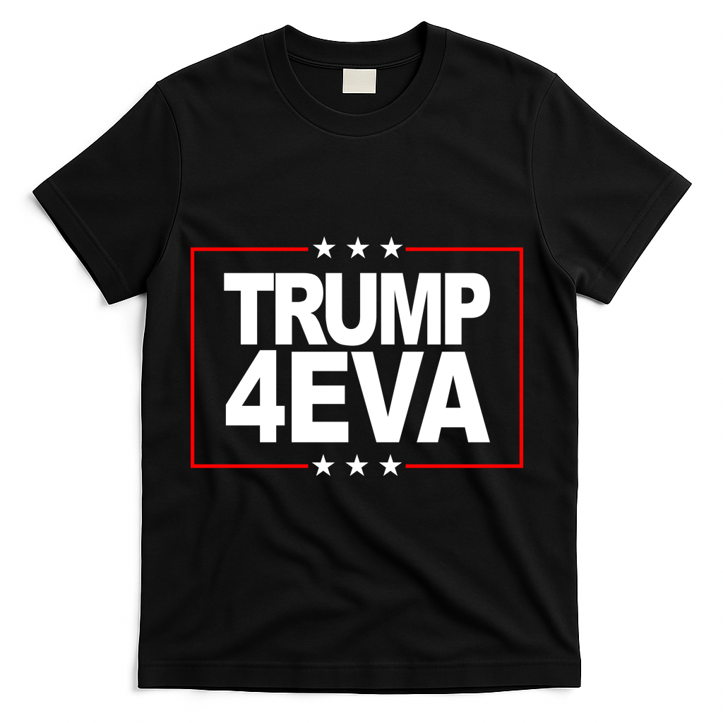 Donald Trump 4EVA 2028 Forever T-Shirt