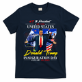 Donald Trump Inauguration Day 2025 47th President T-Shirt