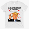 Donald Trump Your A Great Mom T-Shirt