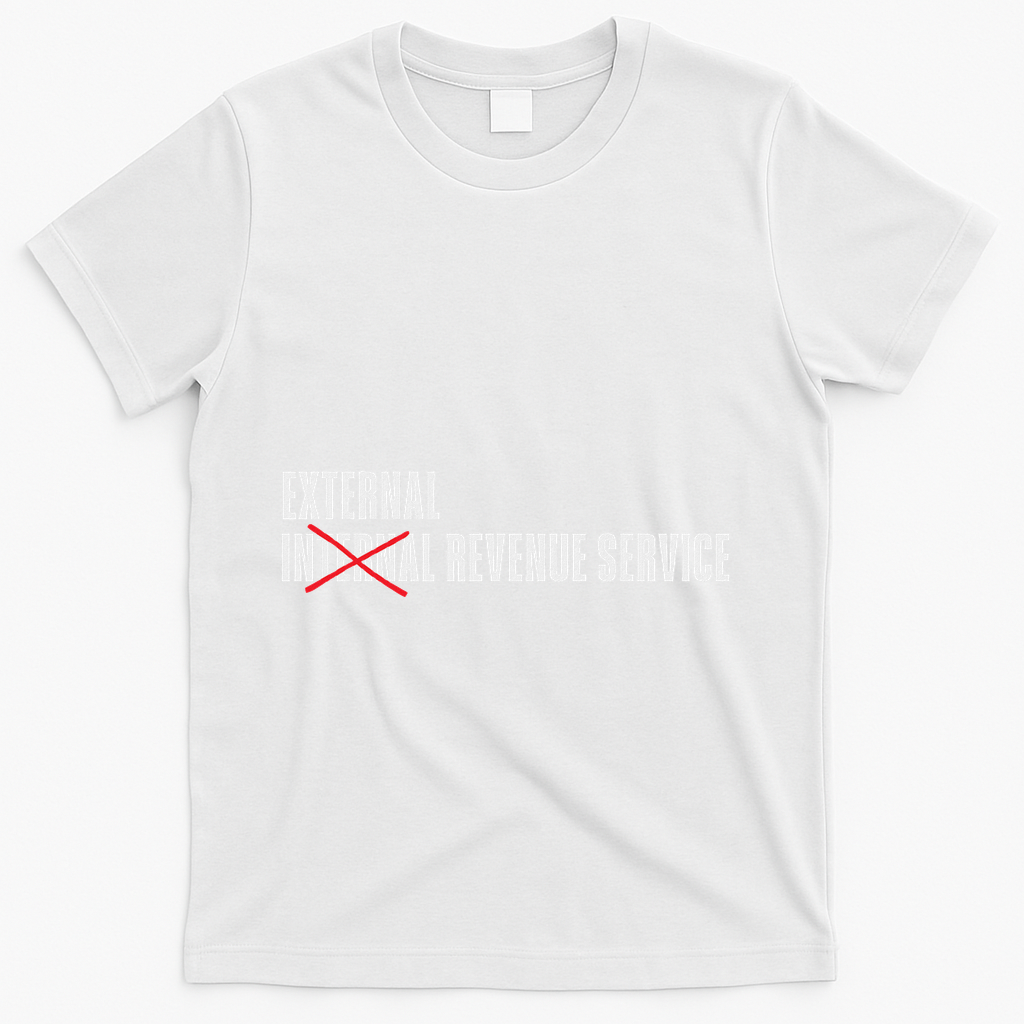 External Revenue Service Trump Maga Taxes T-Shirt