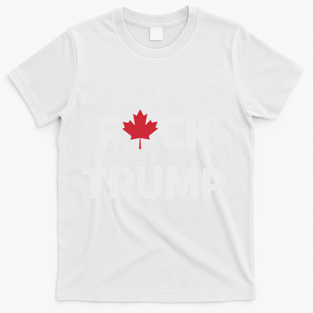 Fuck Trump Canada T-Shirt