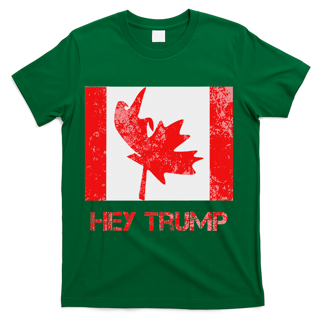 Hey Trump Canada T-Shirt