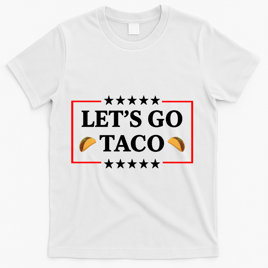 Let's Go Taco Trump T-Shirt