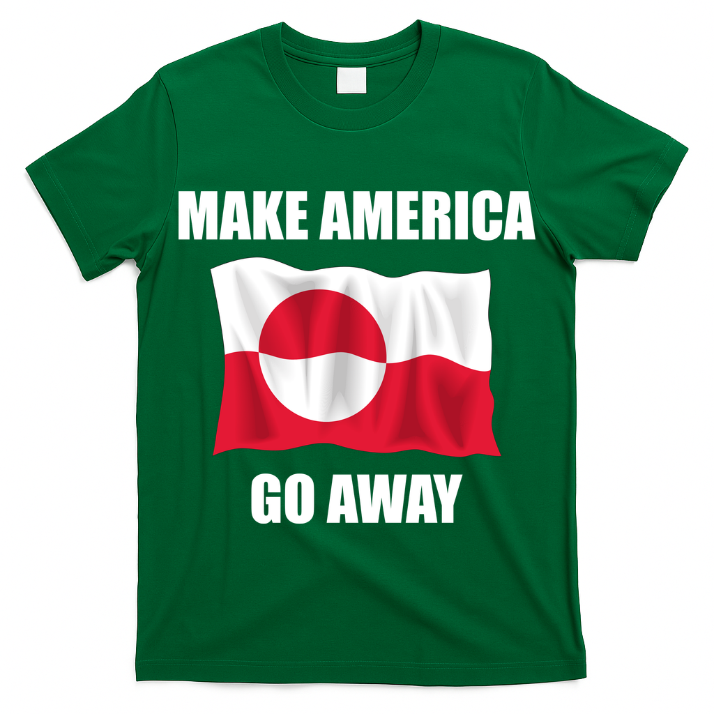 Make America Go Away Greenland Flag Anti Trump T-Shirt