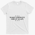 Make Germany Great Again Funny Trump Slogan Germany T-Shirt