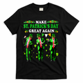 Make St PatrickS Day Great Again Funny Trump T-Shirt