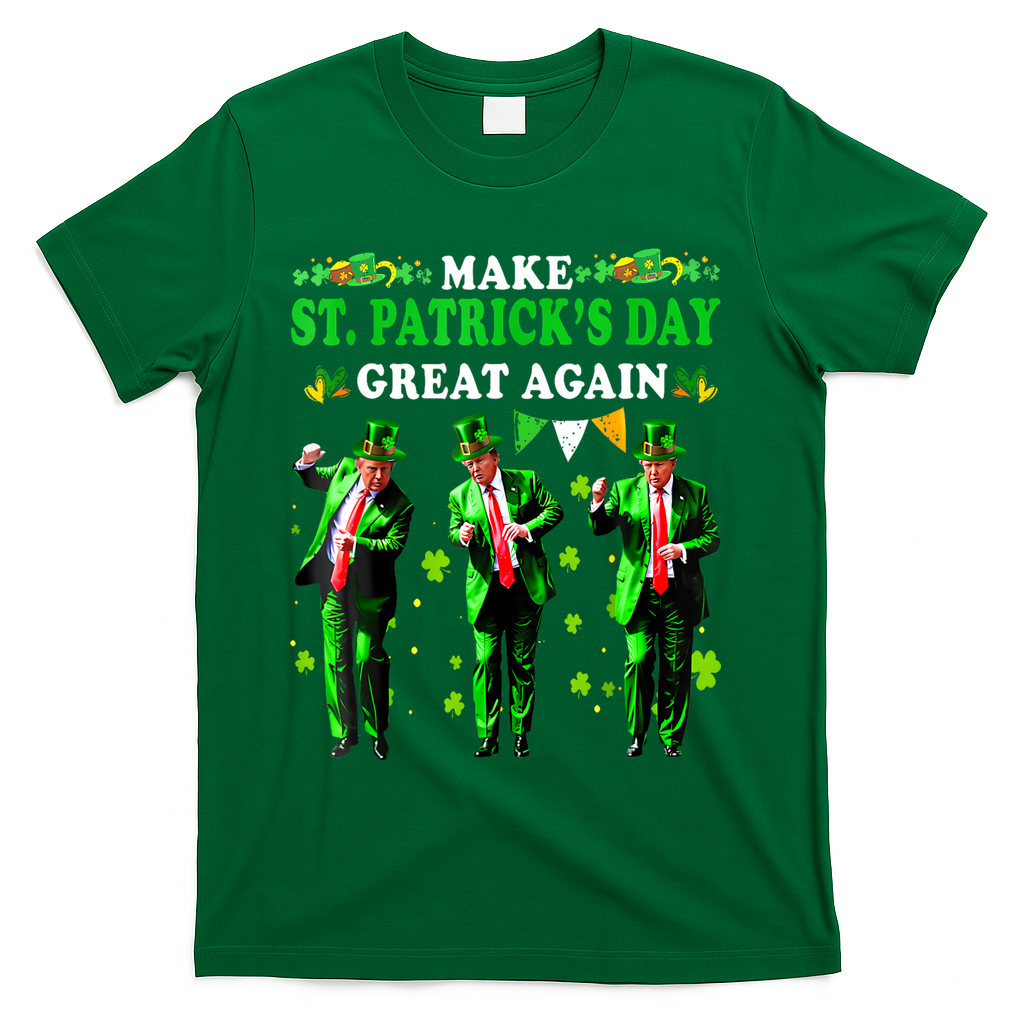 Make St PatrickS Day Great Again Funny Trump T-Shirt