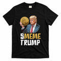 Meme Trump Coin Crypto Currency $Trump T-Shirt