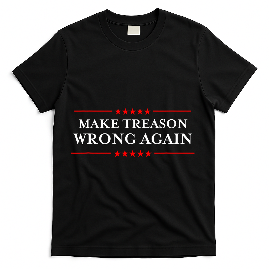 Make Treason Wrong Again Political Resist Lying Anti-Trump T-Shirt