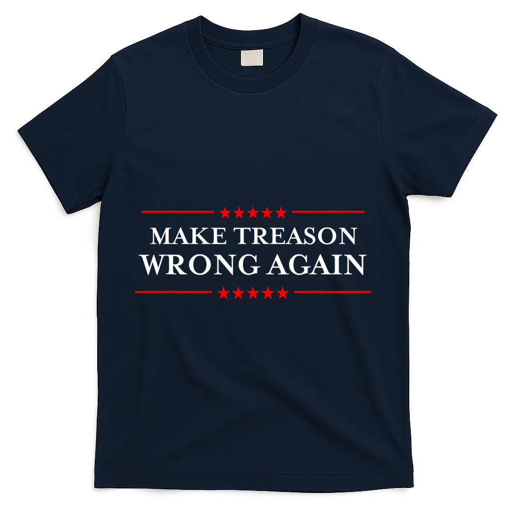 Make Treason Wrong Again Political Resist Lying Anti-Trump T-Shirt