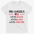 Pro America Anti Trump Hate Lies Resist Sign Anti Trump Flag T-Shirt