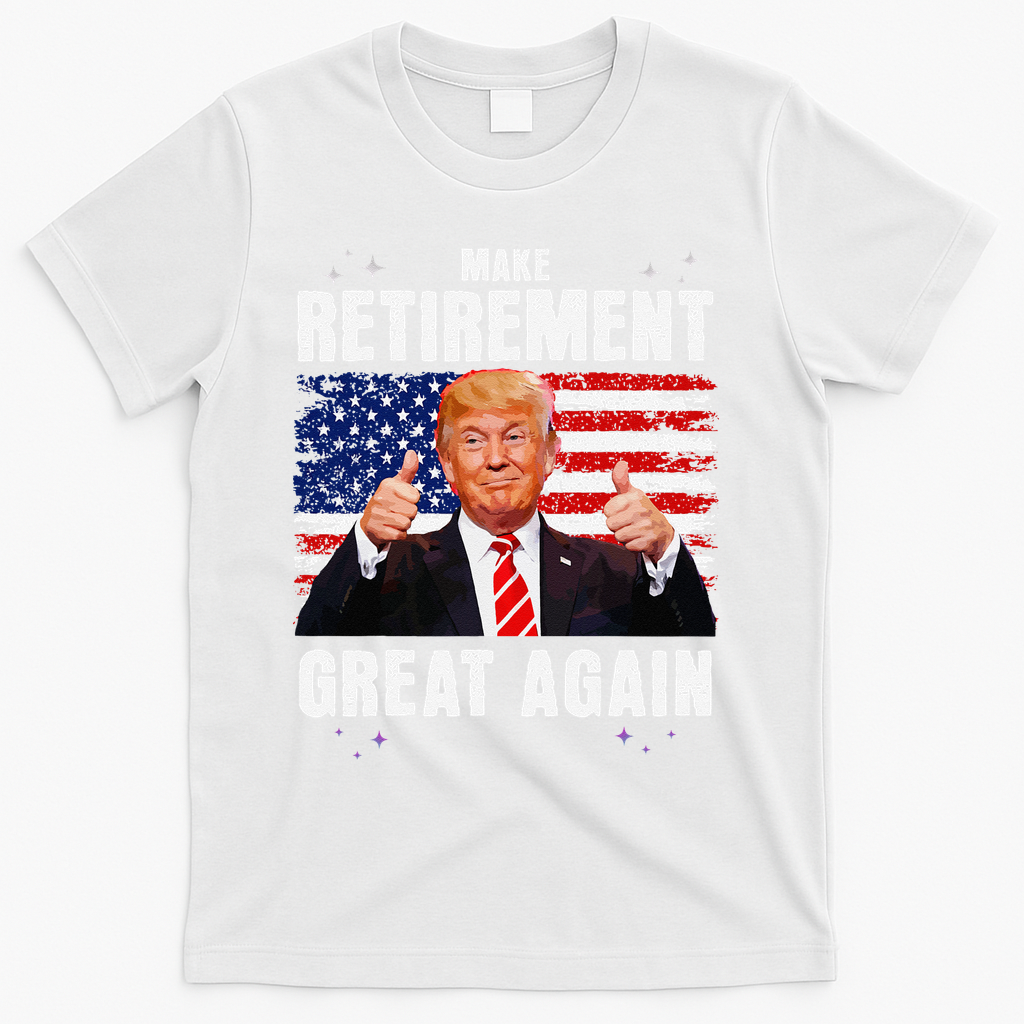 Make Retirement Great Great Again Trump T-Shirt