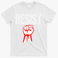 Resist Fist Be Part Of The Resistance Anti Trump Gift T-Shirt