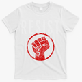 Resist Fist T Be Part Of The Resistance Anti Trump T-Shirt