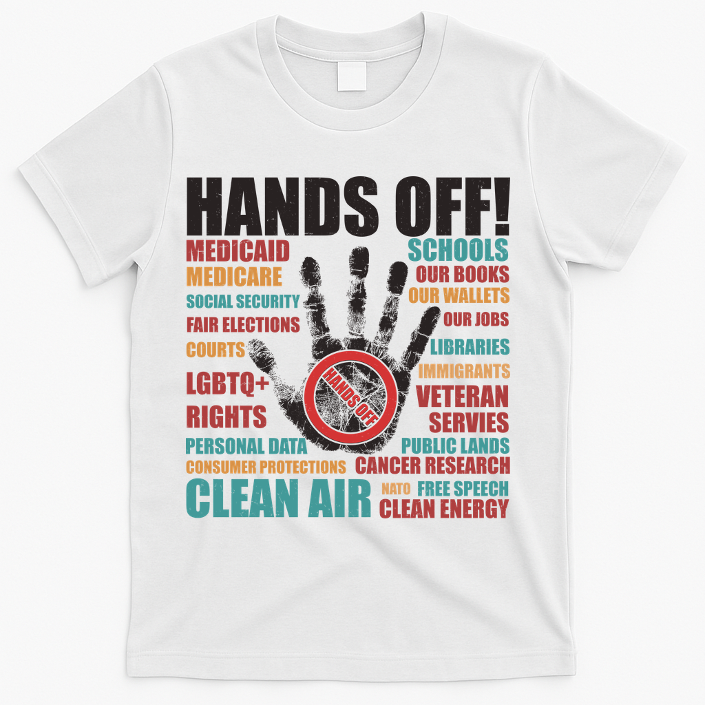 Resist Hands Off Protest Anti Trump T-Shirt