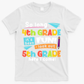 So Long 4th Grade 5th Grade Here I Come Graduation Boy T-Shirt