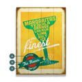 The Finest Margaritas - Wood & Metal Wall Art
