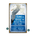 Home is Where the Water Meets the Shore - Wood & Metal Wall Art