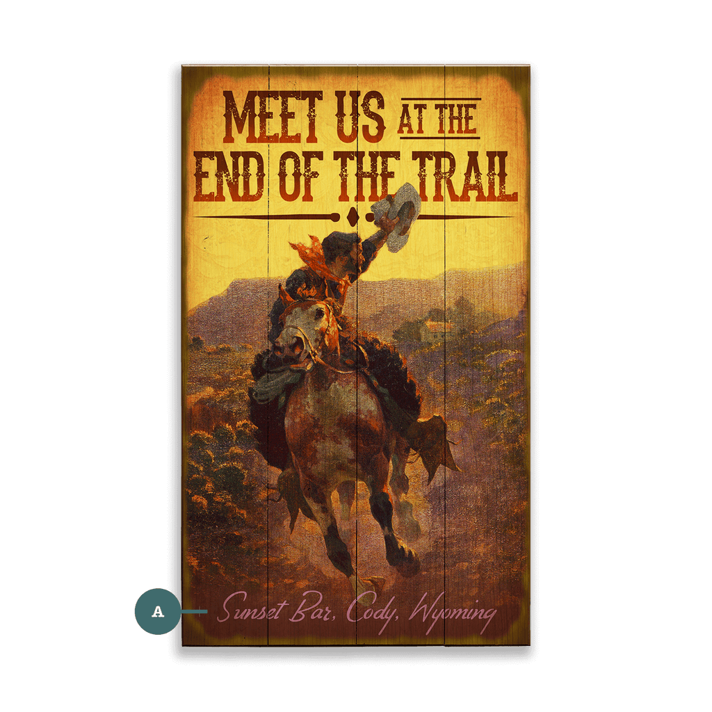 Meet Us At The End Of The Trail - Wood & Metal Wall Art