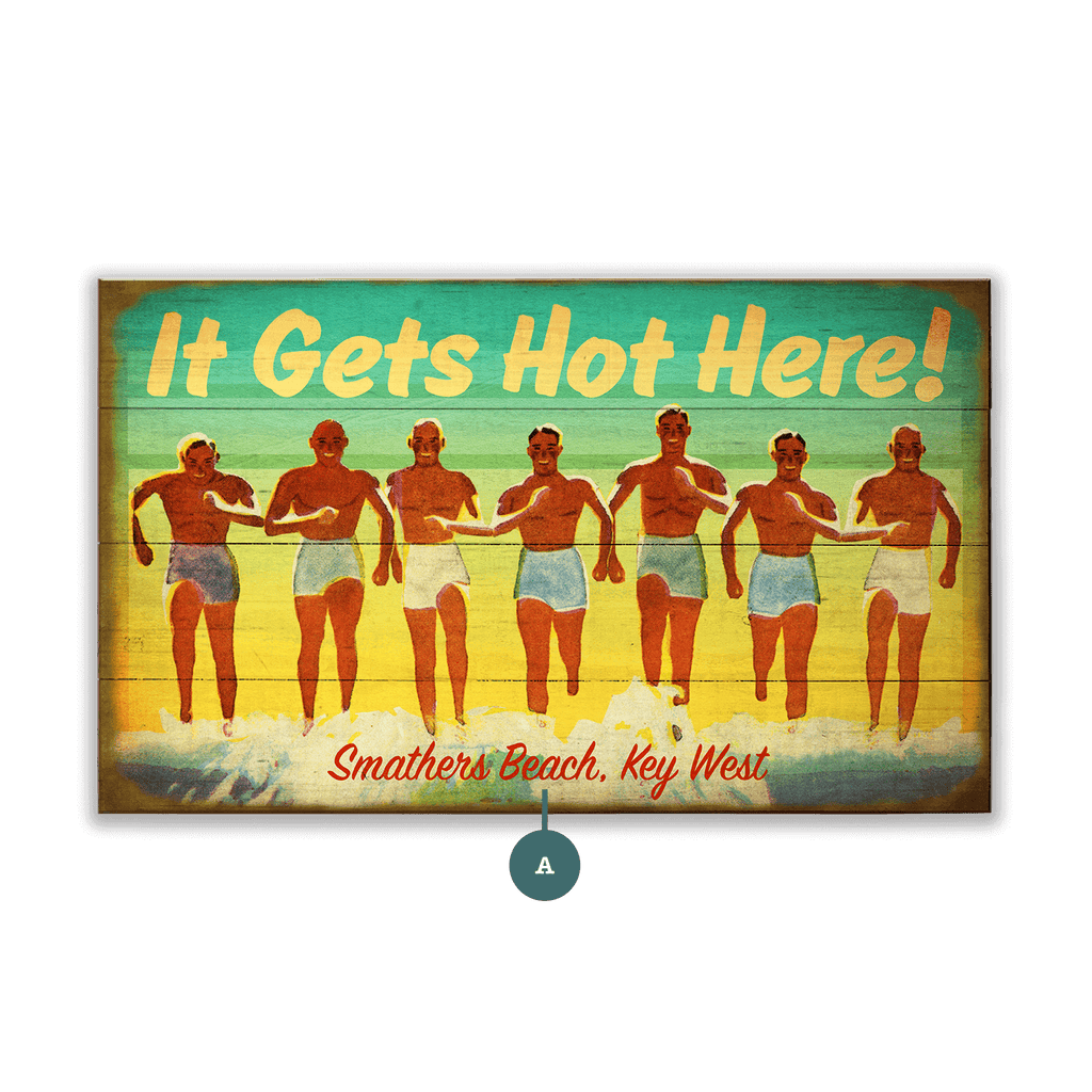 It Gets Hot Here! Vintage Beach Sign - Wood & Metal Wall Art