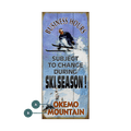 Ski Season Business Hours - Wood & Metal Wall Art