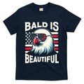 Bald Is Beautiful 4th Of July Usa Patriotic Funny Bald Eagle T-Shirt