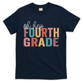 Back To School Students Teacher Oh Hey 4th Fourth Grade T-Shirt