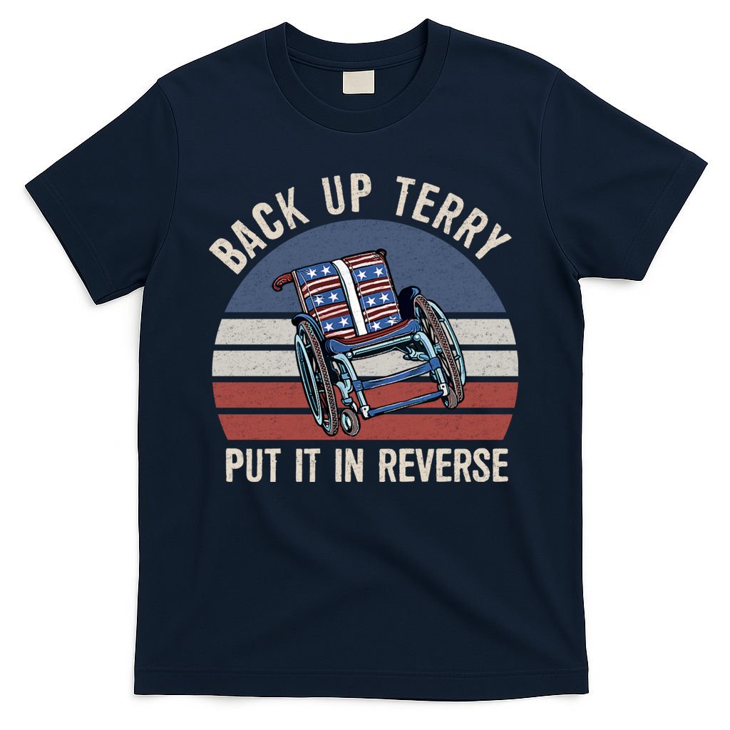 Back Up Terry Put It In Reverse Firework Vintage 4th Of July T-Shirt
