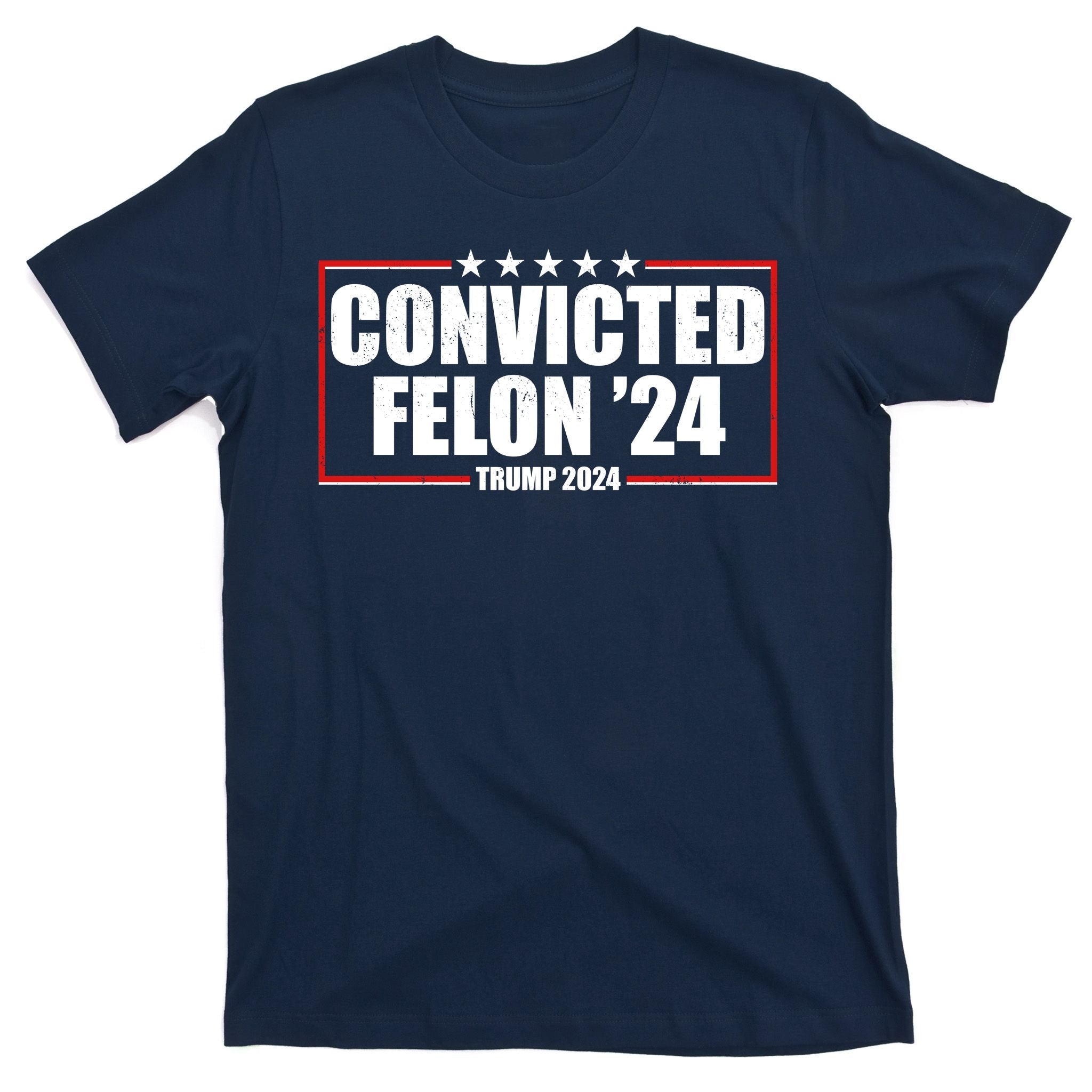 Convicted Felon 24 Trump 2024 T-Shirt