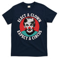 Elect A Clown Expect A Circus Impeach Trump Anti Trump  T-Shirt
