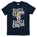 Elect A Clown Expect A Circus Impeach Trump Anti Trump T-Shirt