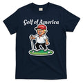 Golf Of America Funny Trump Humor Golfing T-Shirt
