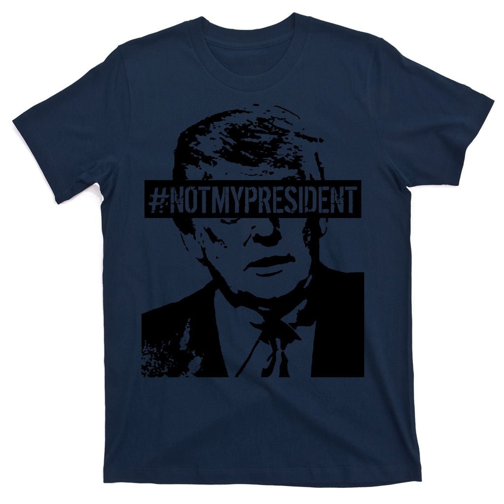 Hashtag Not My President Anti Donald Trump T-Shirt