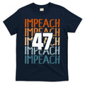 Impeach 47 Vintage Impeach Trump 47 Distressed Anti Trump T-Shirt