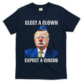 Impeach Anti Trump Elect A Clown Expect A Circus Fun Gift T-Shirt
