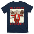 Ill Be Home For Christmas Santa Trump Funny Holiday T-Shirt