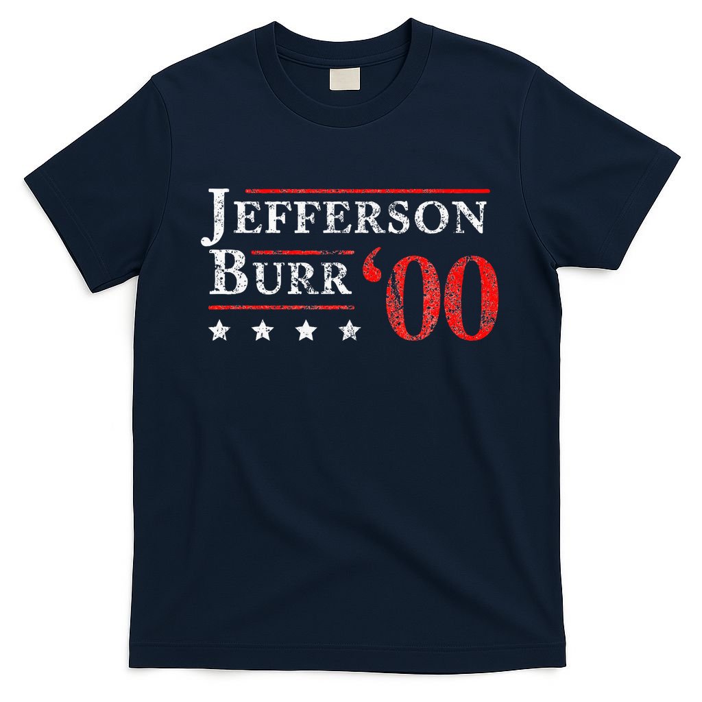 Jefferson Burr 1800 Vintage Election 4th Of July Gift T-Shirt